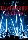 SPITZ 30th ANNIVERSARY TOUR 